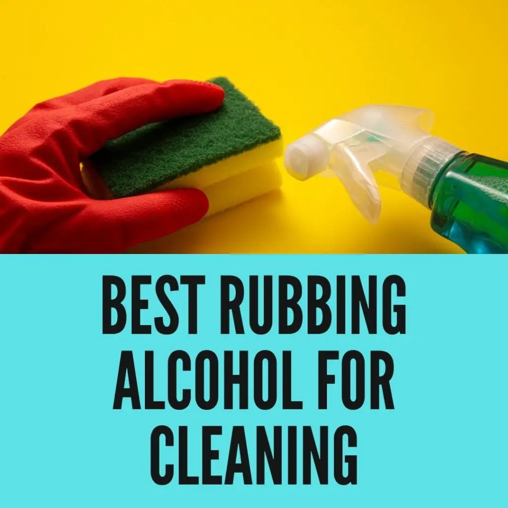 Best Rubbing Alcohol for Cleaning