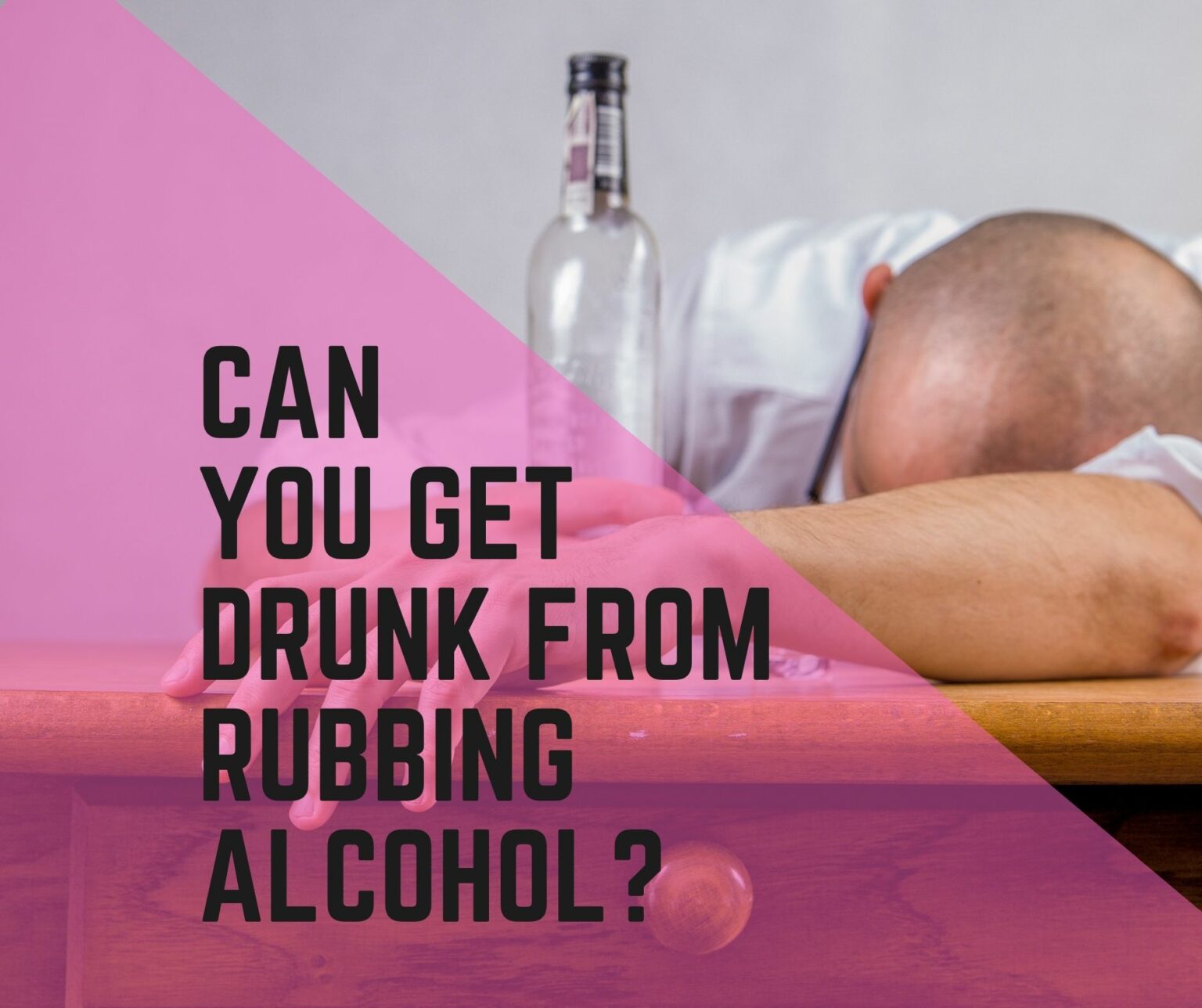 Can You Get Drunk from Rubbing Alcohol?