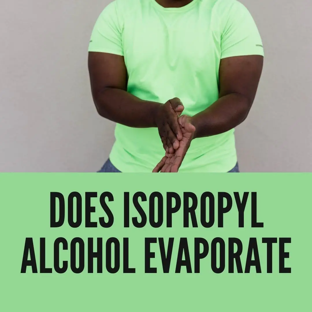 how long does isopropyl alcohol take to evaporate