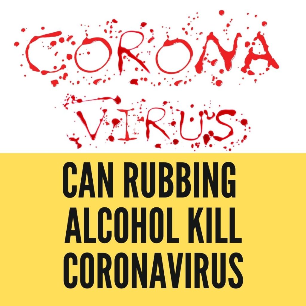 Rubbing Alcohol - Kill Coronavirus