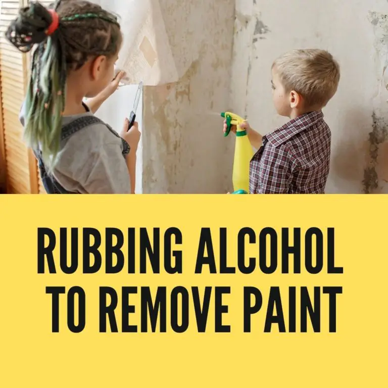Rubbing Alcohol To Remove Paint