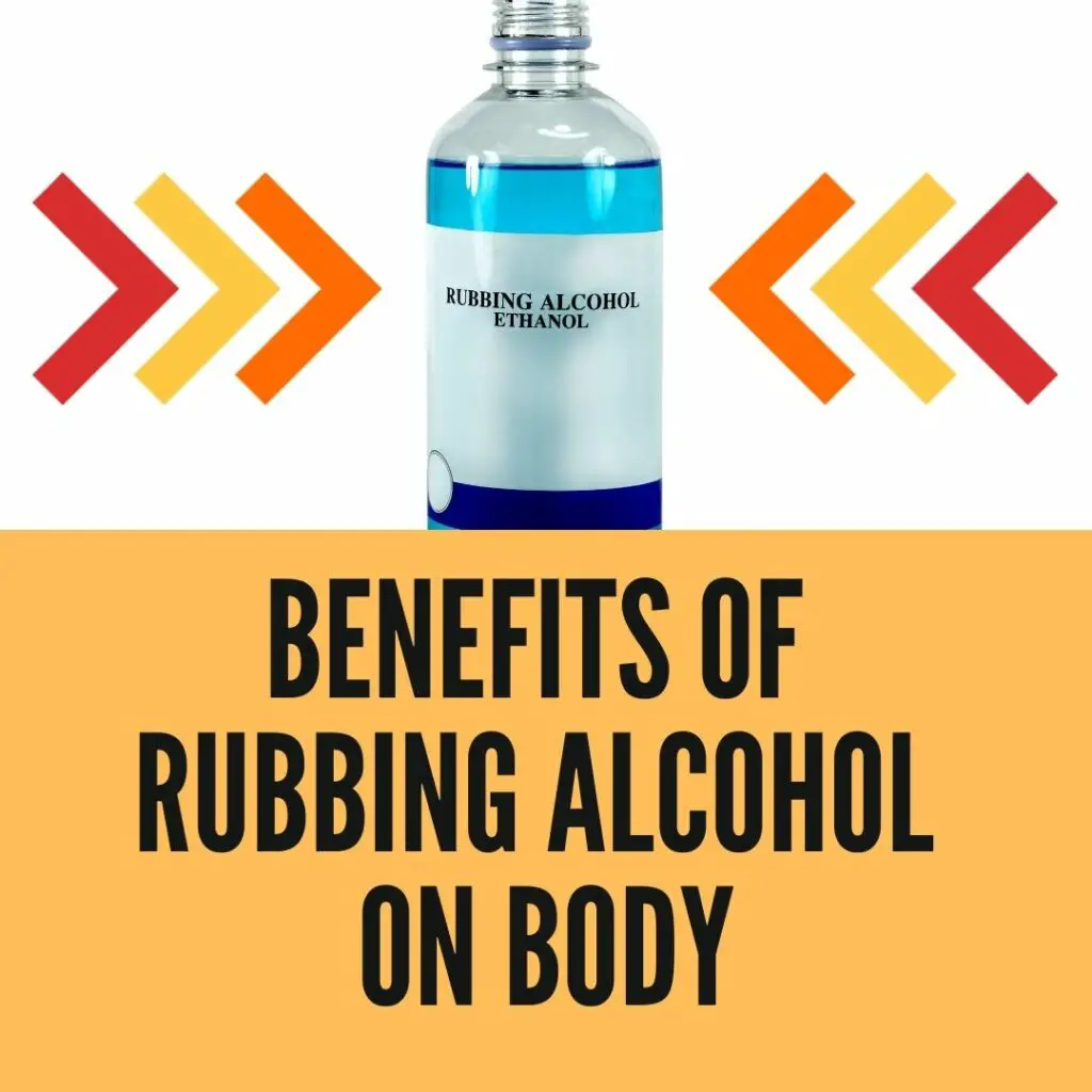 benefits of rubbing alcohol on body parts