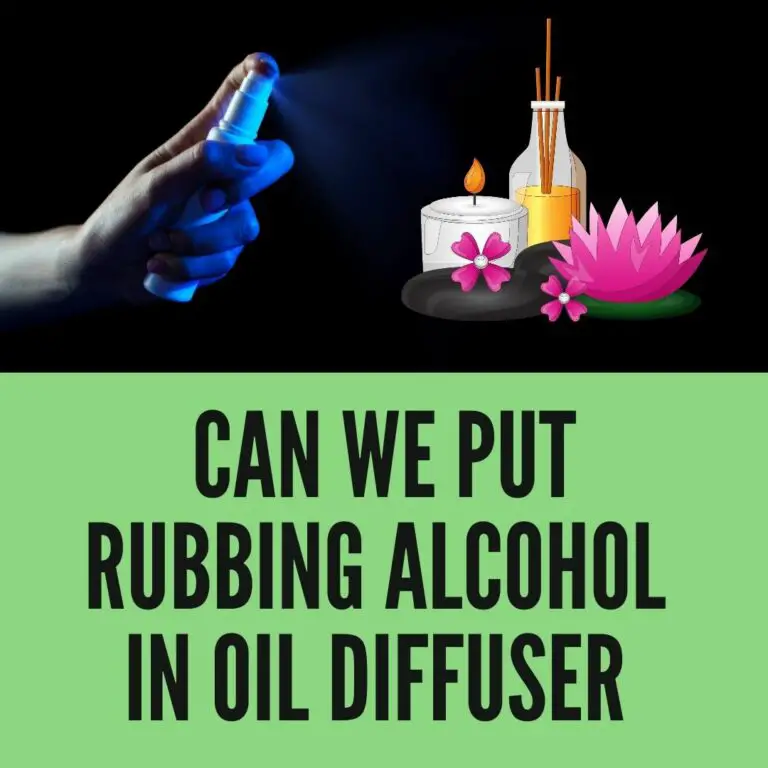 can i put rubbing alcohol in diffuser