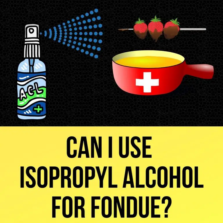 Using Isopropyl Alcohol as Fondue Fuel