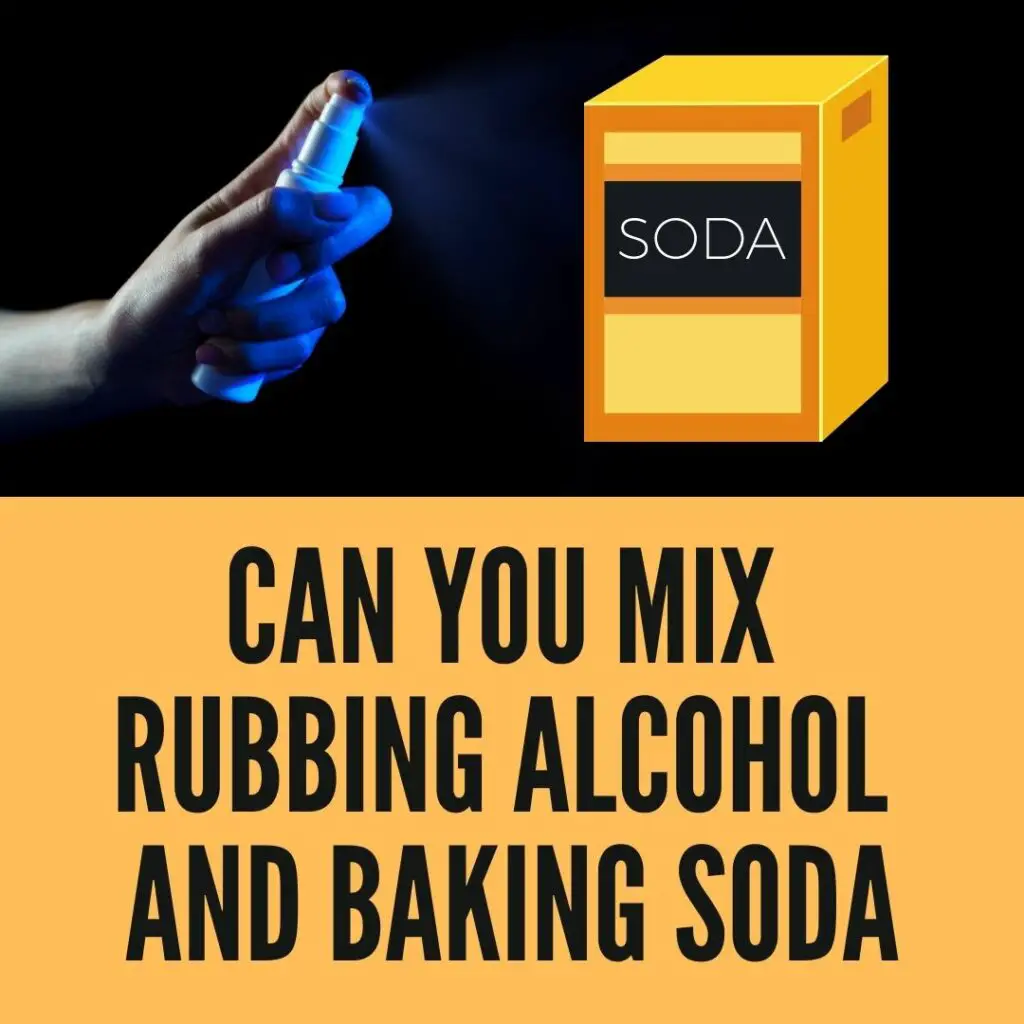 can you mix rubbing alcohol and baking soda