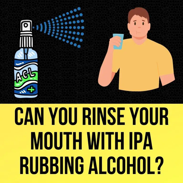 Can You Rinse Your Mouth With Rubbing Alcohol