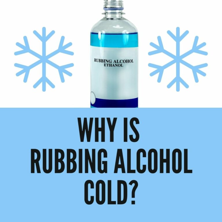 Why is Rubbing Alcohol Cold? Why Does it Feel Cool?